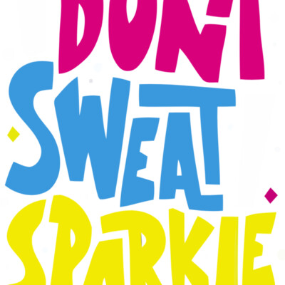 I Dont Sweat I Sparkle Thumbnail